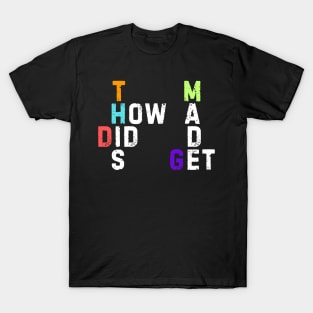 HDTGM T-Shirt